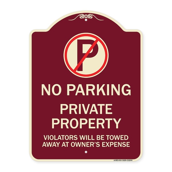 Signmission Private Property Violators Towed Away Owner Expense W/ No Parking Alum, 18" L, 24" H, BU-1824-23244 A-DES-BU-1824-23244 - main